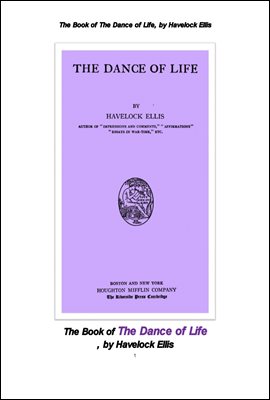   . The Book of The Dance of Life, by Havelock Ellis