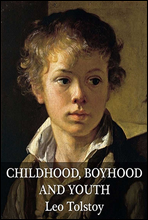 Childhood, Boyhood, and Youth 영어로 읽는 명작 시리즈 206